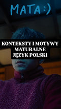 Konteksty i motywy maturalne język polski