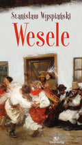 Szczegółowe opracowanie ,,Wesela''